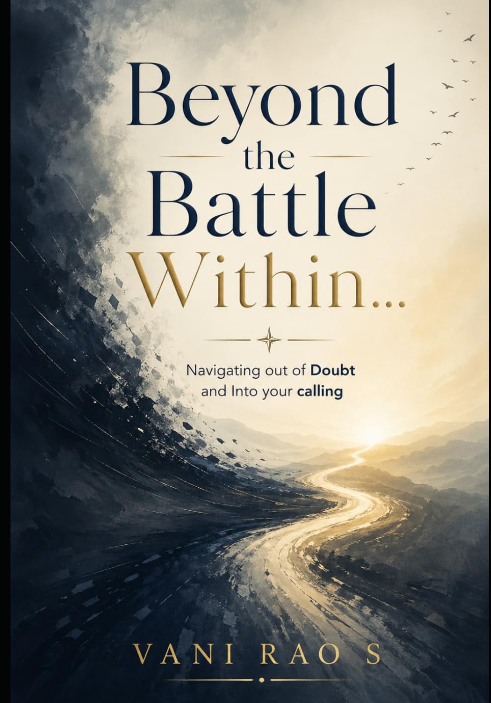 Beyond the Battle Within…: Navigating Out of Doubt and Into Your Calling