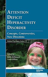 Attention Deficit Hyperactivity Disorder: Concepts, Controversies, New Directions (Medical Psychiatry Series)