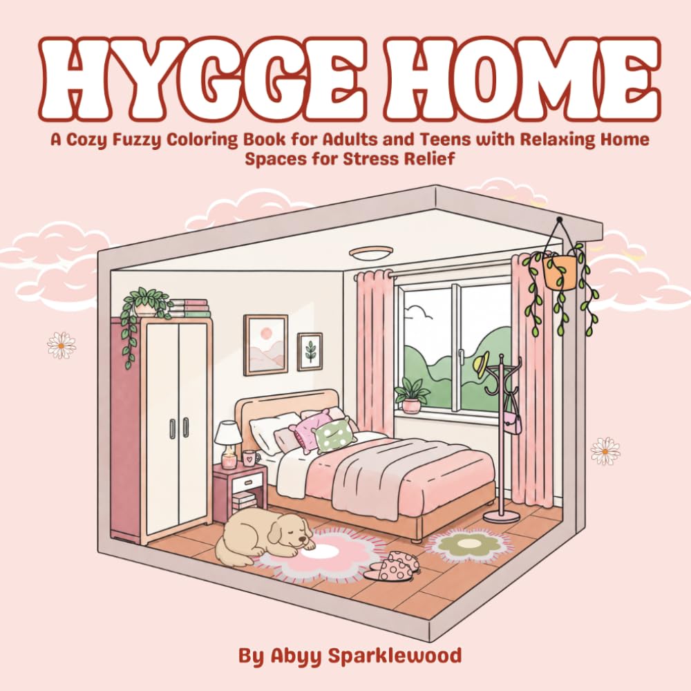 Hygge Home: A Cozy Fuzzy Coloring Book for Adults and Teens with Relaxing Home Spaces for Stress Relief (Cozy Calm Coloring Series)