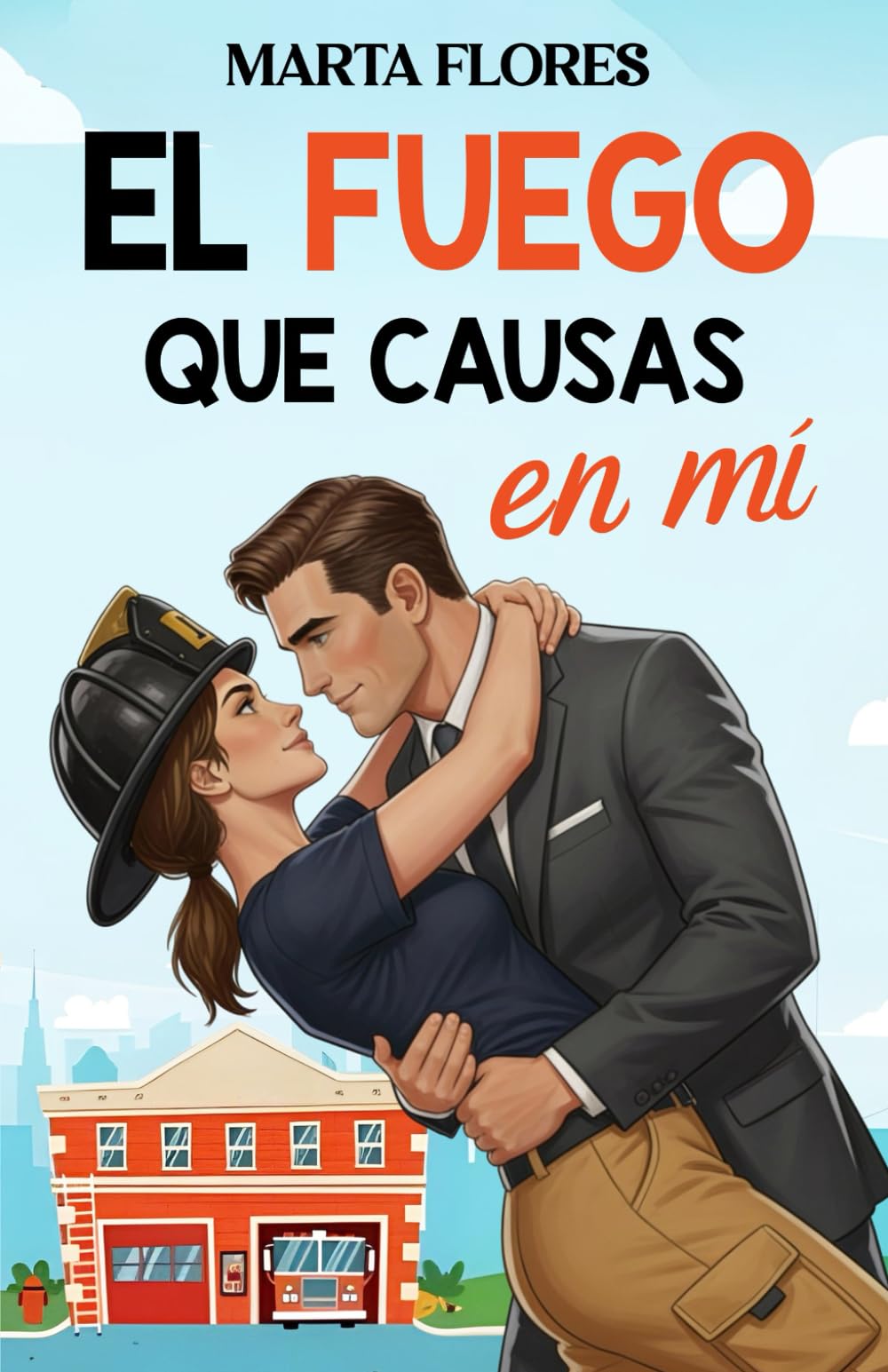 El fuego que causas en mí