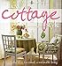 New Cottage Style: Decorating Ideas for Casual, Comfortable Living (Better Homes and Gardens Home, Band 1)