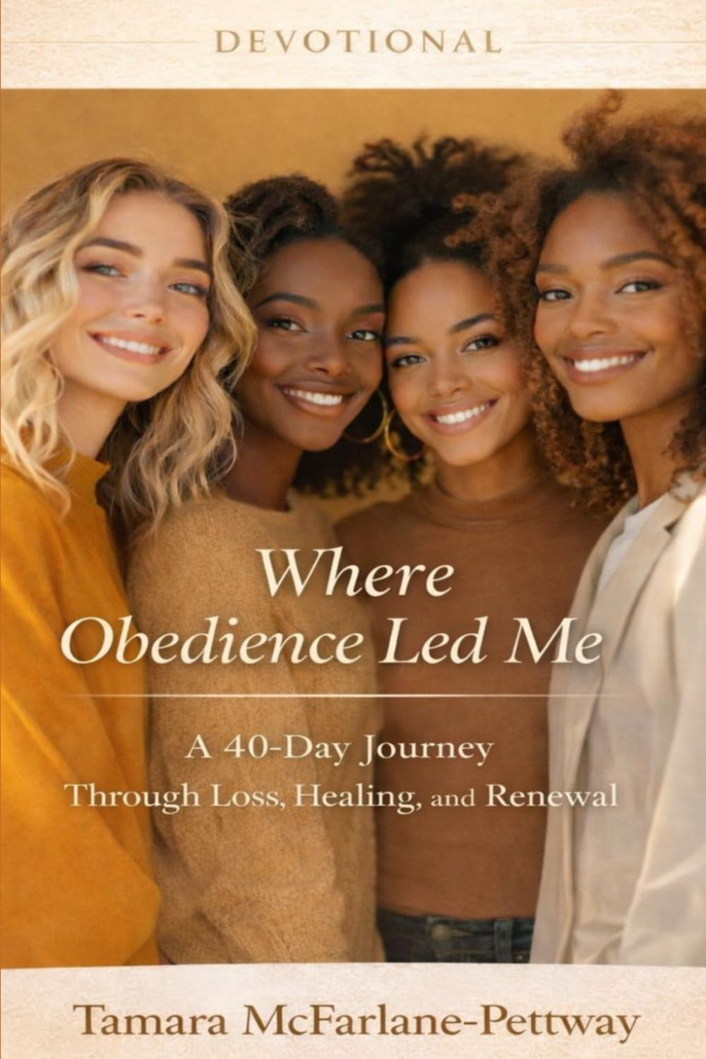Where Obedience Led Me: A 40-Day Journey Through Loss, Healing, and Renewal