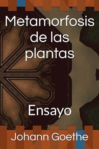 Metamorfosis de las plantas: Ensayo (Spanish Edition)