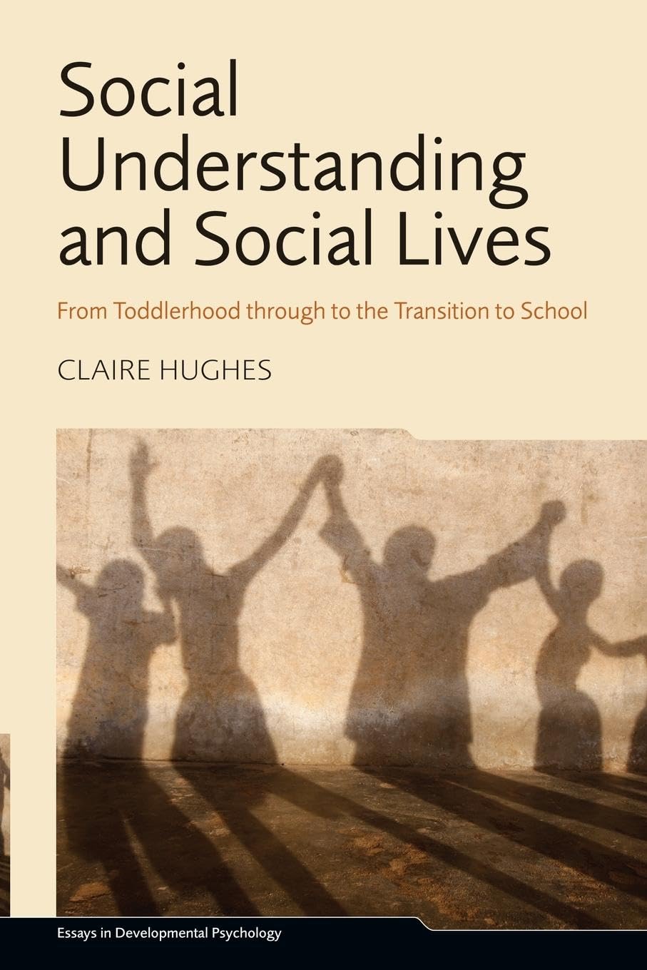 Social Understanding and Social Lives (Essays in Developmental Psychology)