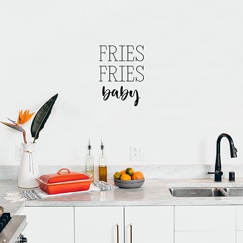 Vinyl Wall Art Decal - Fries Fries Baby - 16" x 22" - Food Trendy Inspirational Funny Quote Sticker for Girls Teen Bedroom Kids Home Kitchen Living