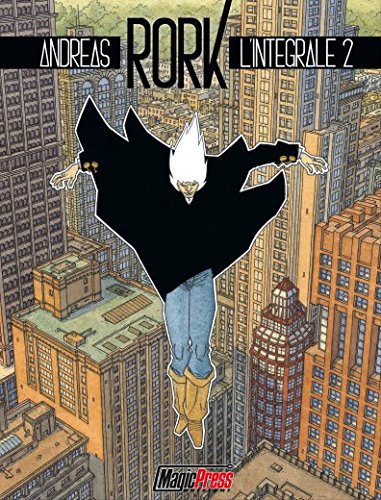 Rork. L'integrale: 2 Rork. L'integrale: 2