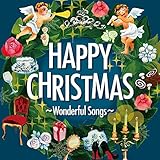 Happy Christmas~Wonderful Songs~ - ヴァリアス・アーティスト