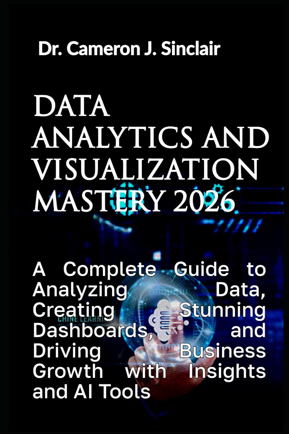 Data Analytics and Visualization Mastery 2026
