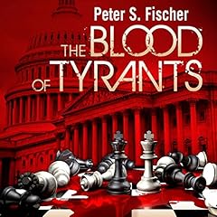 The Blood of Tyrants Audiolibro Por Peter S. Fischer arte de portada