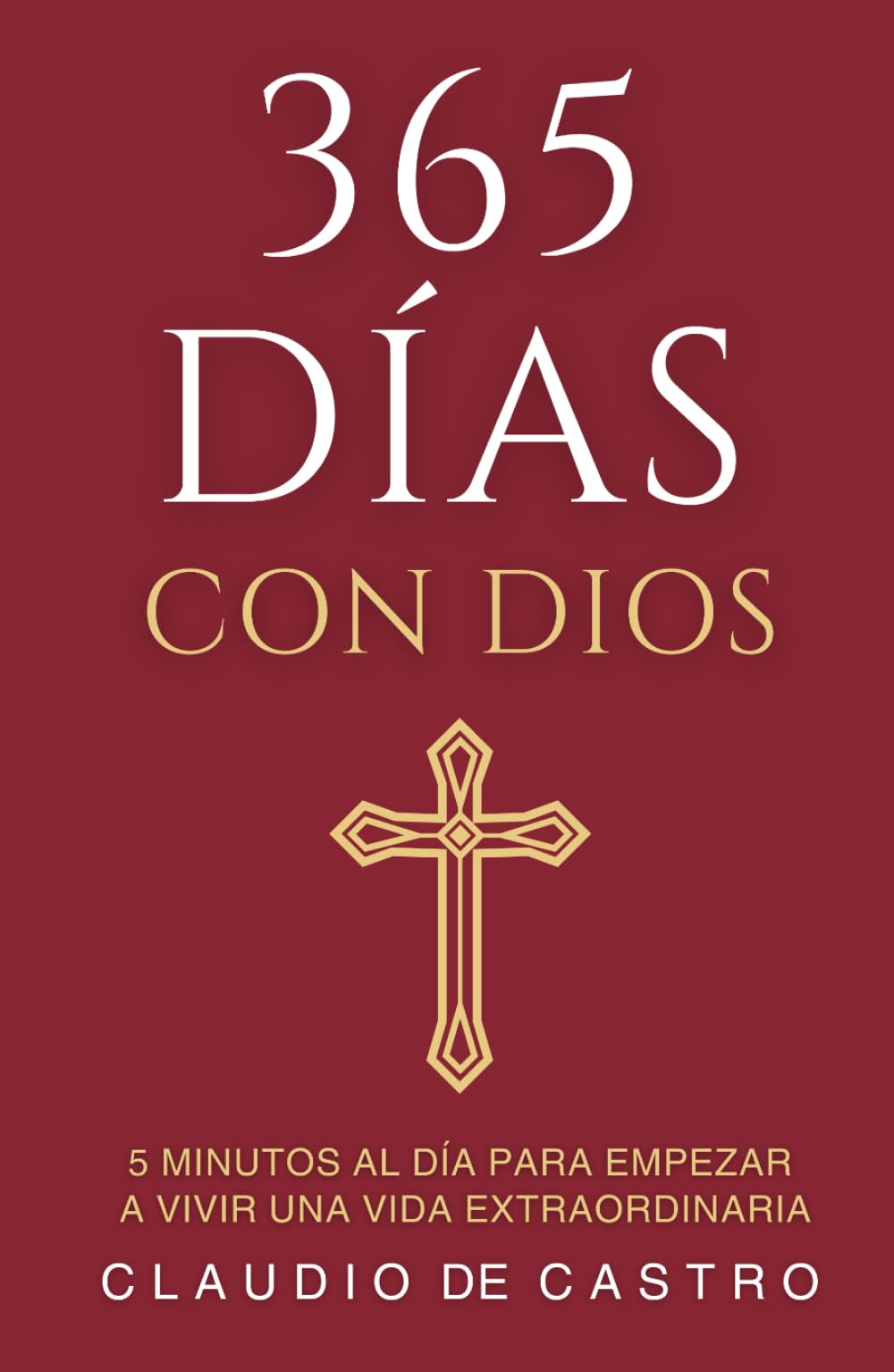 DEVOCIONARIO CATÓLICO: 365 inspiraciones. Una REFLEXIÓN diaria para Transformar tu vida y llenarte de Esperanza. (COLECCIÓN DEVOCIONARIOS CATÓLICOS)