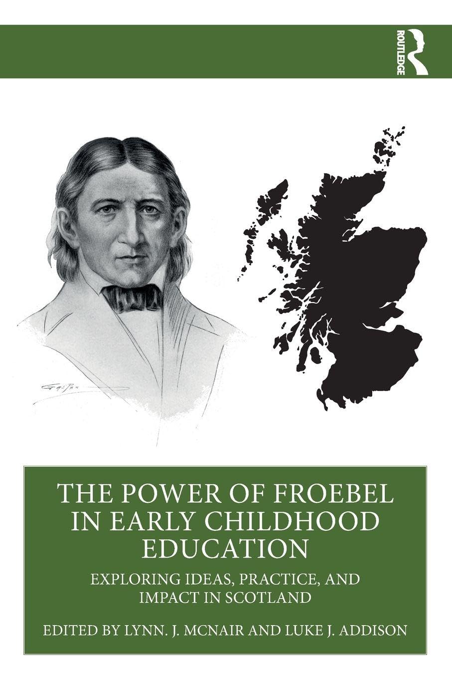 The Power of Froebel in Early Childhood Education: Exploring Ideas, Practice, and Impact in Scotland