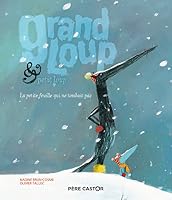 Grand loup & petit loup: la petite feuille qui ne tombait pas 208148871X Book Cover