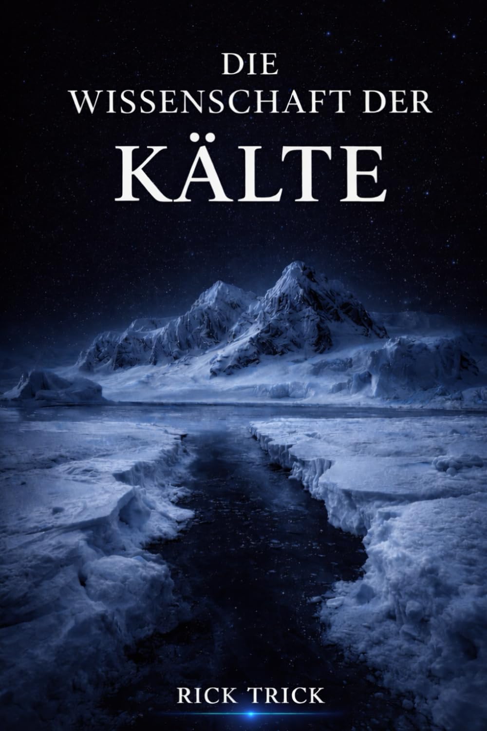 Die Wissenschaft der Kälte (Die Wissenschaft der Elemente)