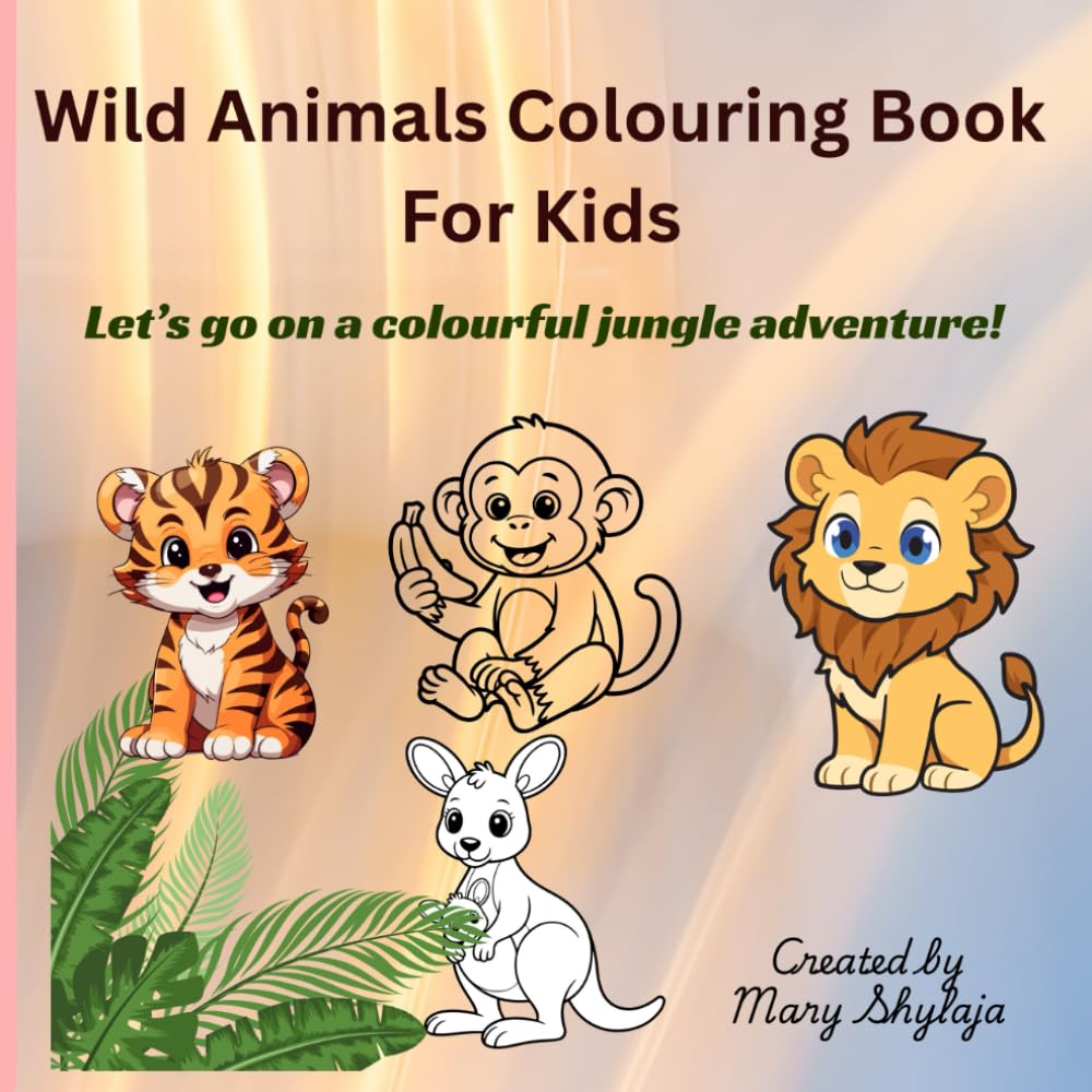 Wild Animals Colouring Book For Kids: Let’s go on a colourful jungle adventure!