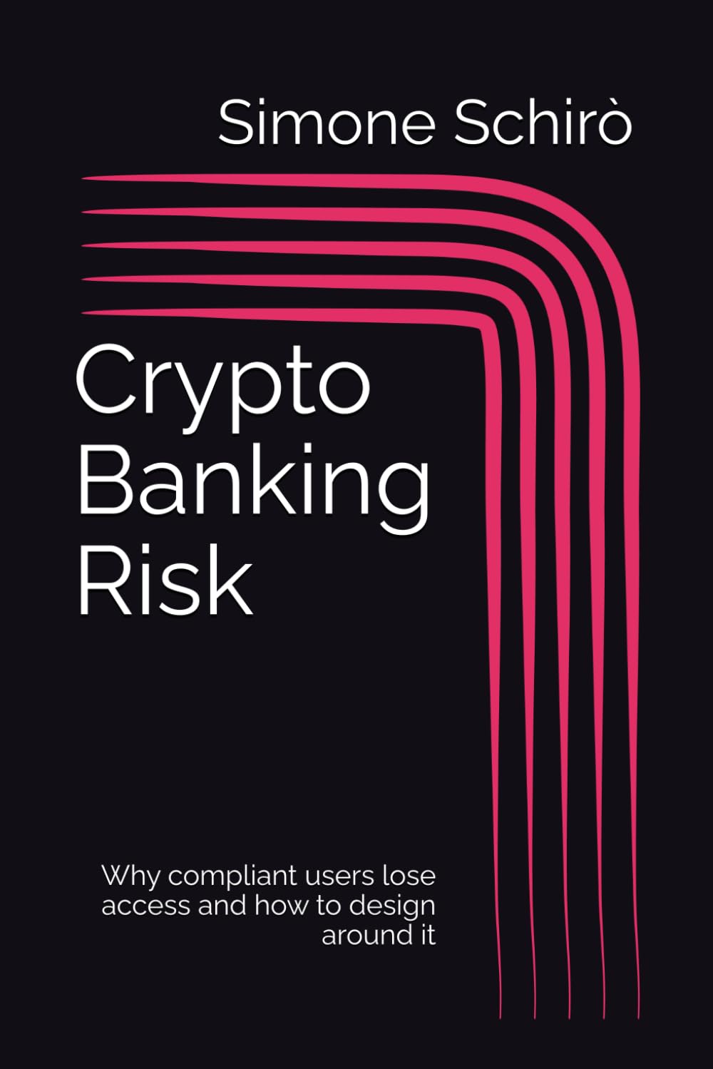 Crypto Banking Risk: Why compliant users lose access and how to design around it