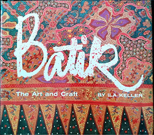 Batik : The Art and Craft