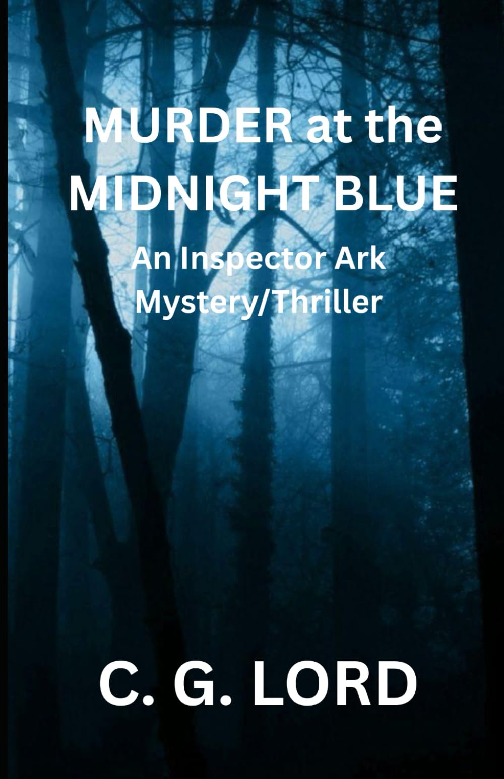 Murder at the Midnight Blue: An Inspector Ark Mystery/Thriller (The Inspector Ark series)