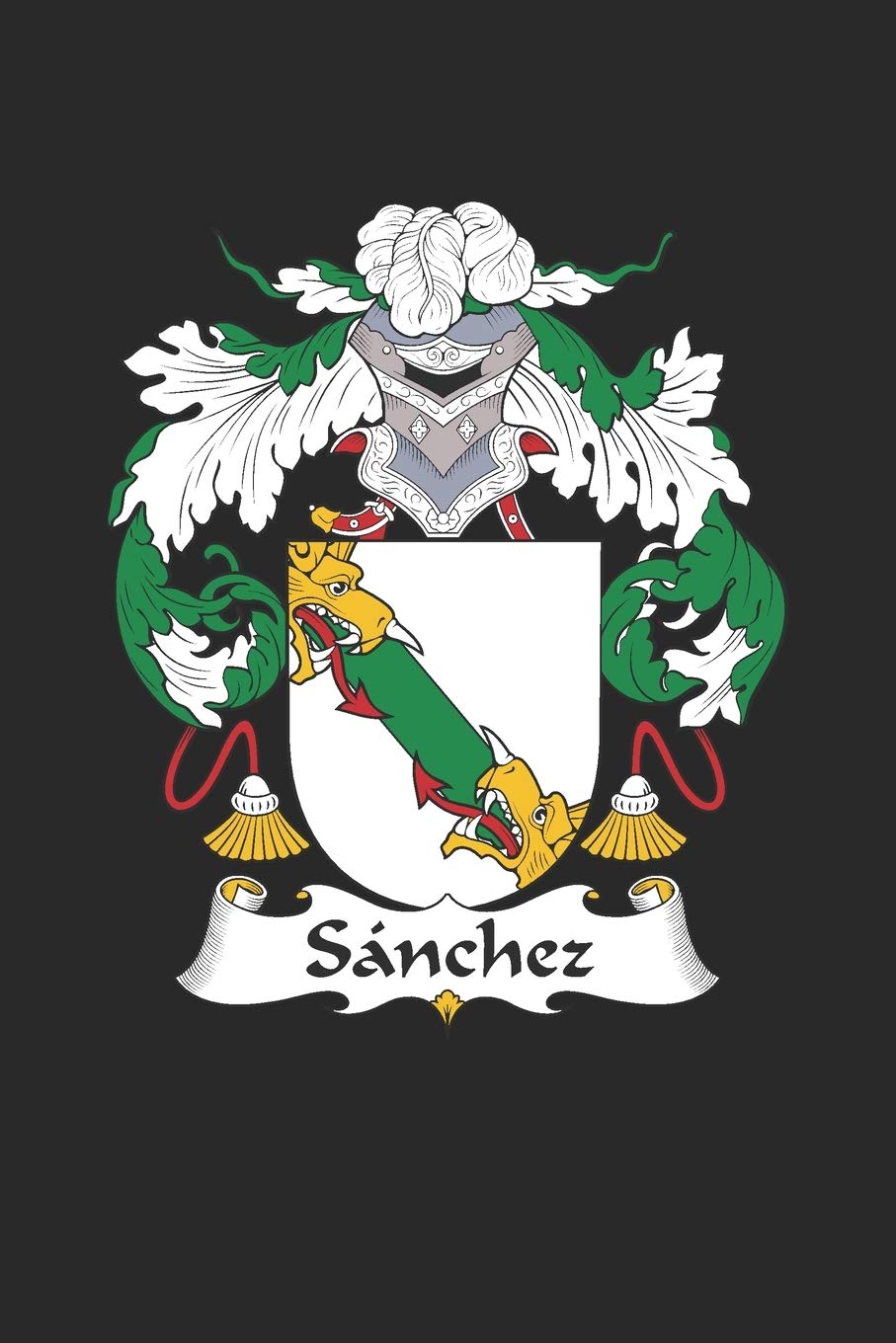 Sanchez: Sanchez Coat of Arms and Family Crest Notebook Journal (6 x 9 - 100 pages)