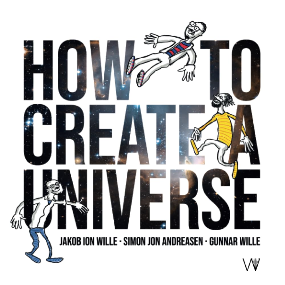 How to Create a Universe comprendre la physique quantique facilement
