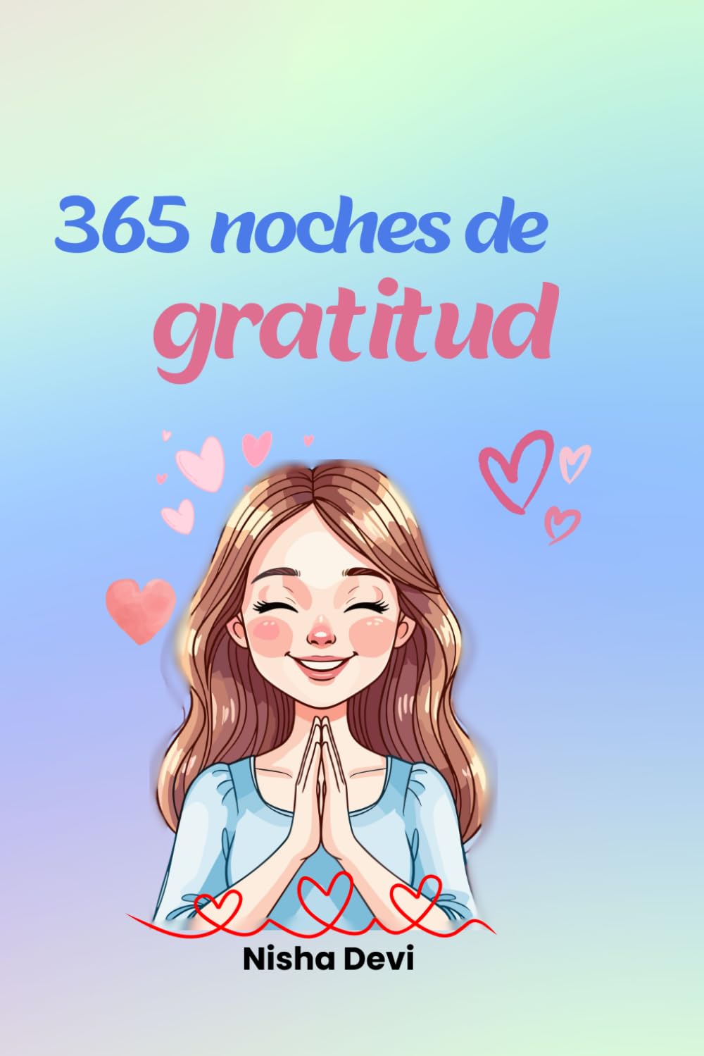 365 NOCHES DE GRATITUD: Un ritual nocturno para transformar tu día y tu descanso (365 días de tranformación)