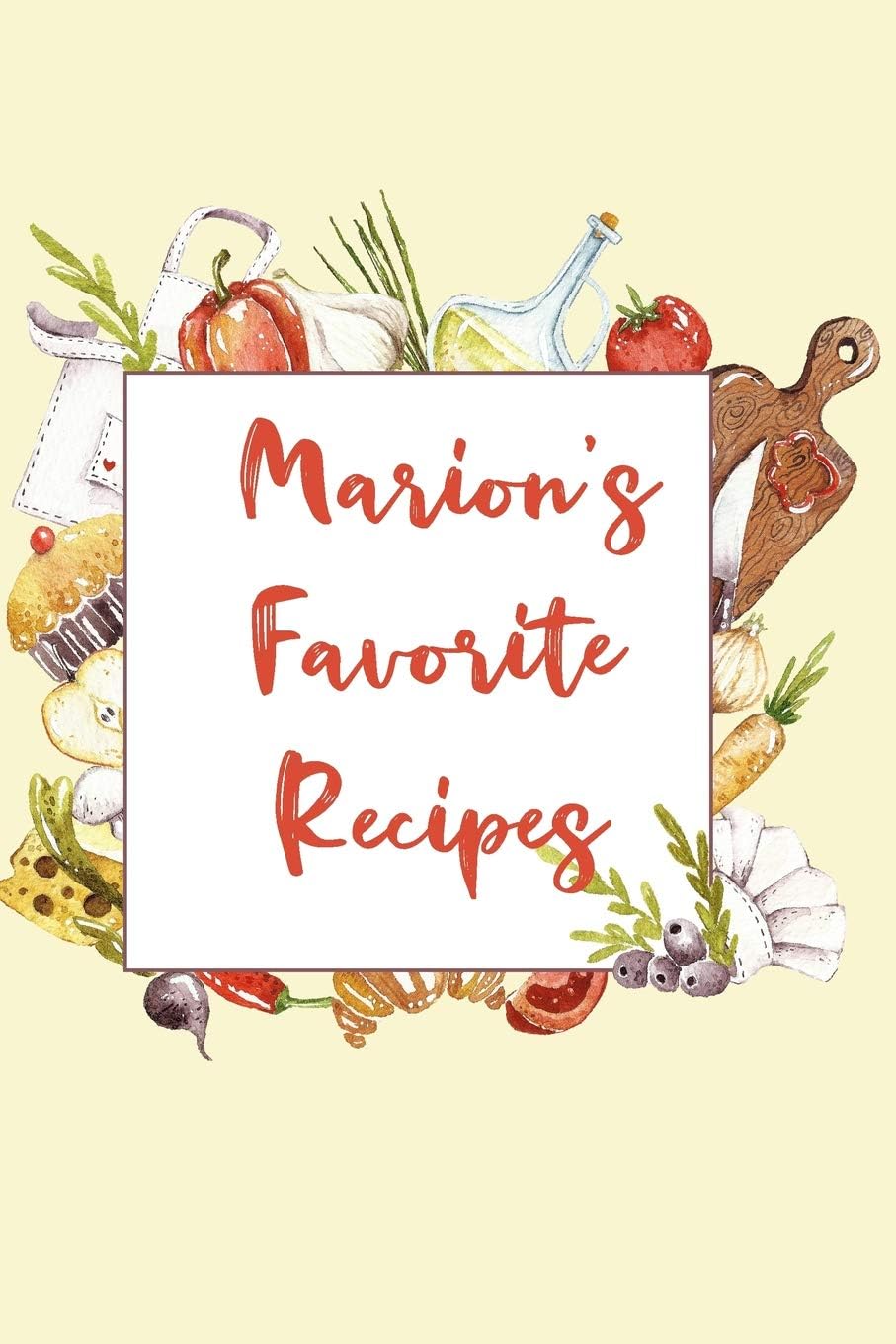 Marion's Favorite Recipes: Personalized Name Blank Recipe Book to Write In. Matte Soft Cover. Capture Heirloom Family and Loved Recipes