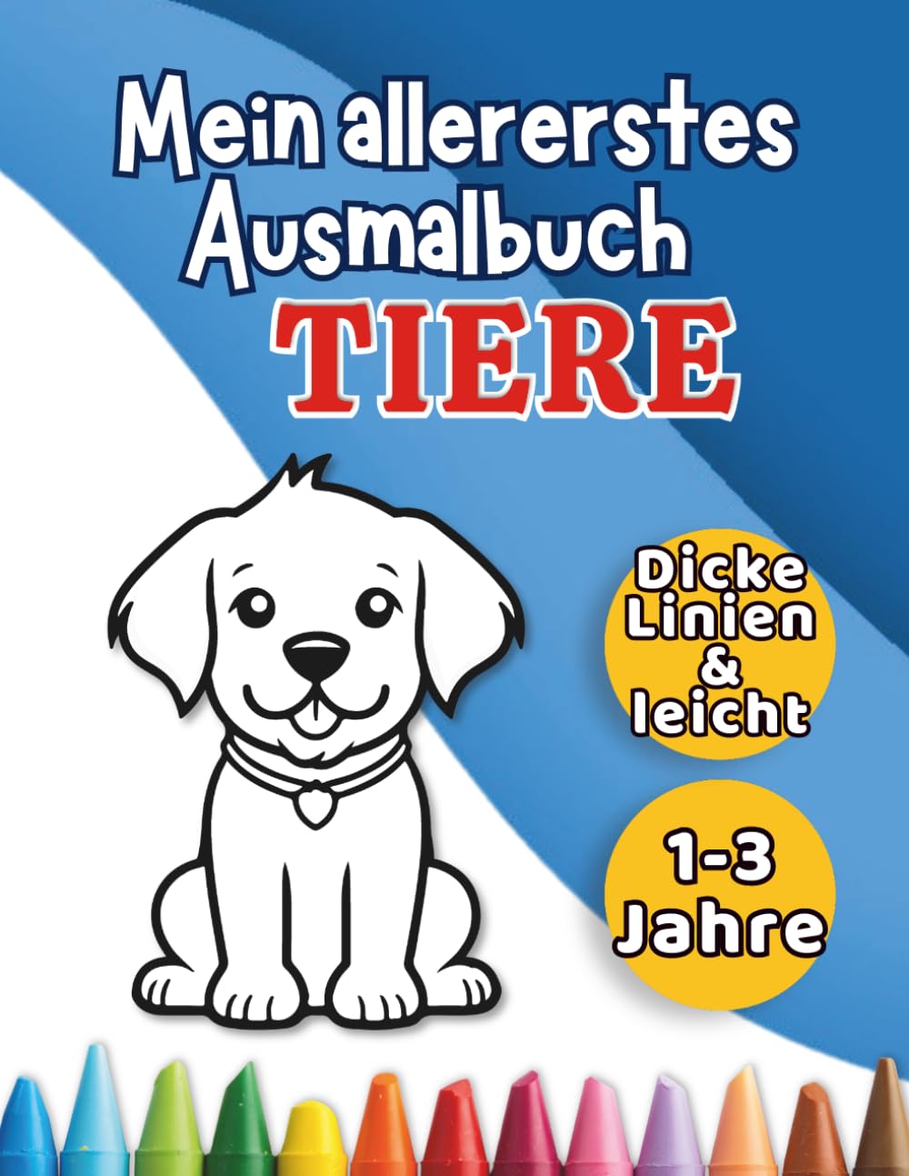 Mein allererstes Ausmalbuch: Tiere (Kleine Hände Serie)