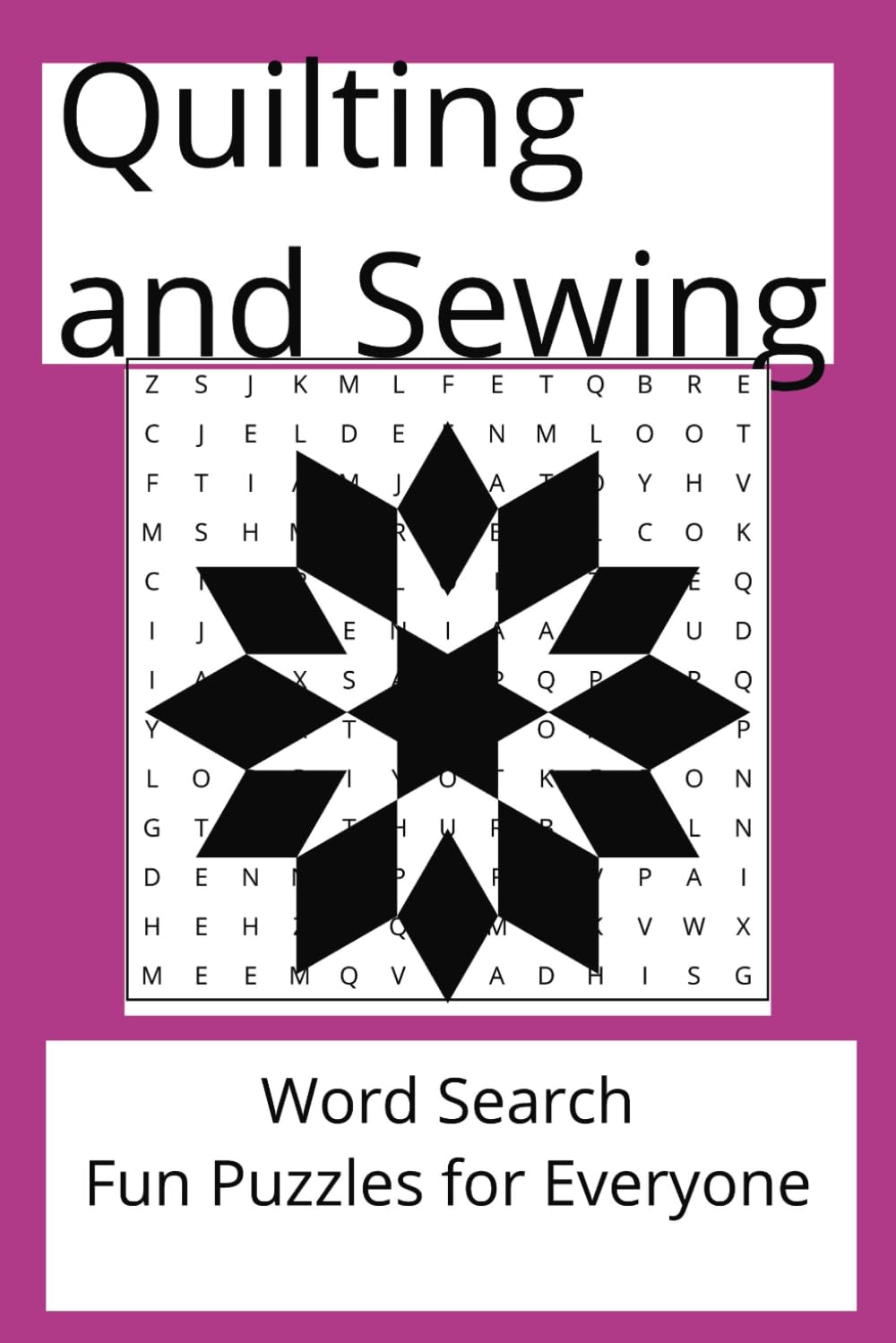 Quilting and Sewing Word Search: Word Searches with Easy to Read Print about Quilting and Sewing | 6x9 Inches, 110 Pages | 50+ Puzzles ... Gifts for