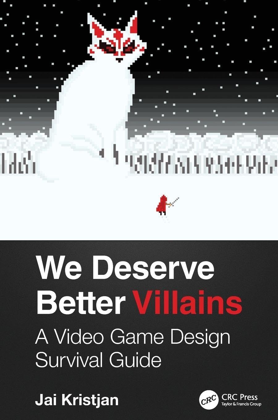 We Deserve Better Villains: A Video Game Design Survival Guide