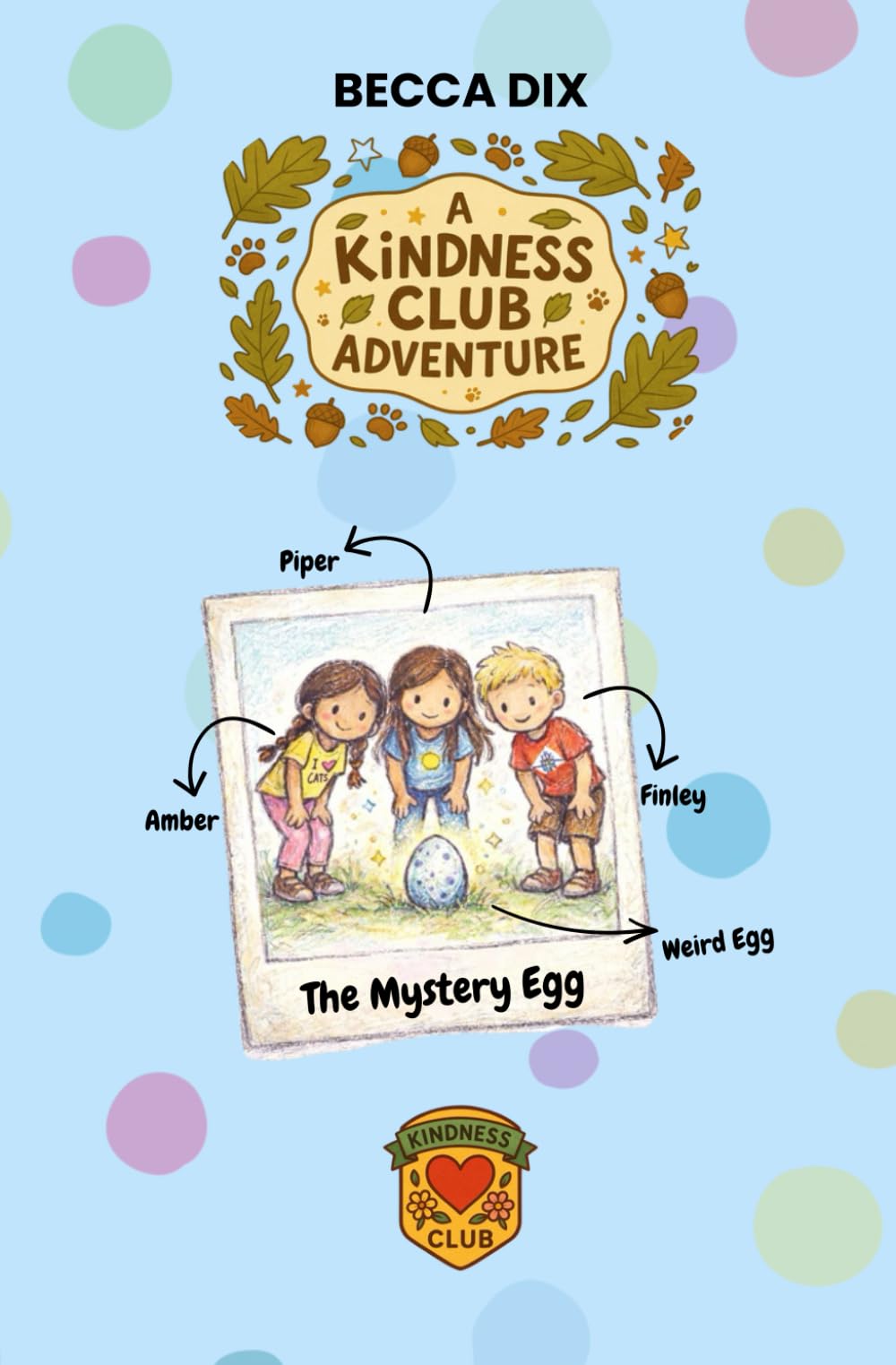 A Kindness Club Adventure: The Mystery Egg: Book 2