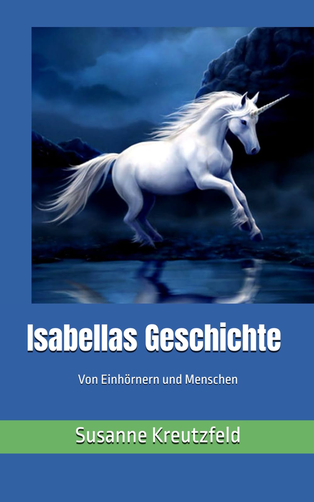 Isabellas Geschichte: Einhorn nächste Dimension Traum Herzensmensch Drachen Engel Verbindung neue Welt Bestimmung Intuition