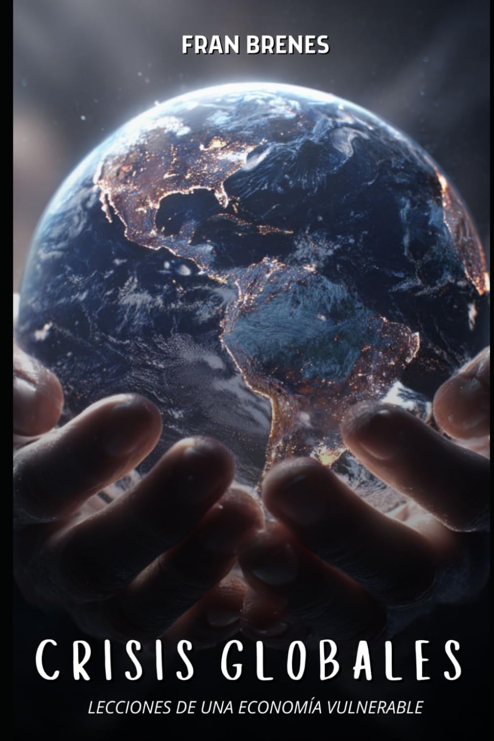 Crisis Globales: Lecciones de una Economía Vulnerable: Un análisis profundo de las crisis económicas y su impacto en la sociedad