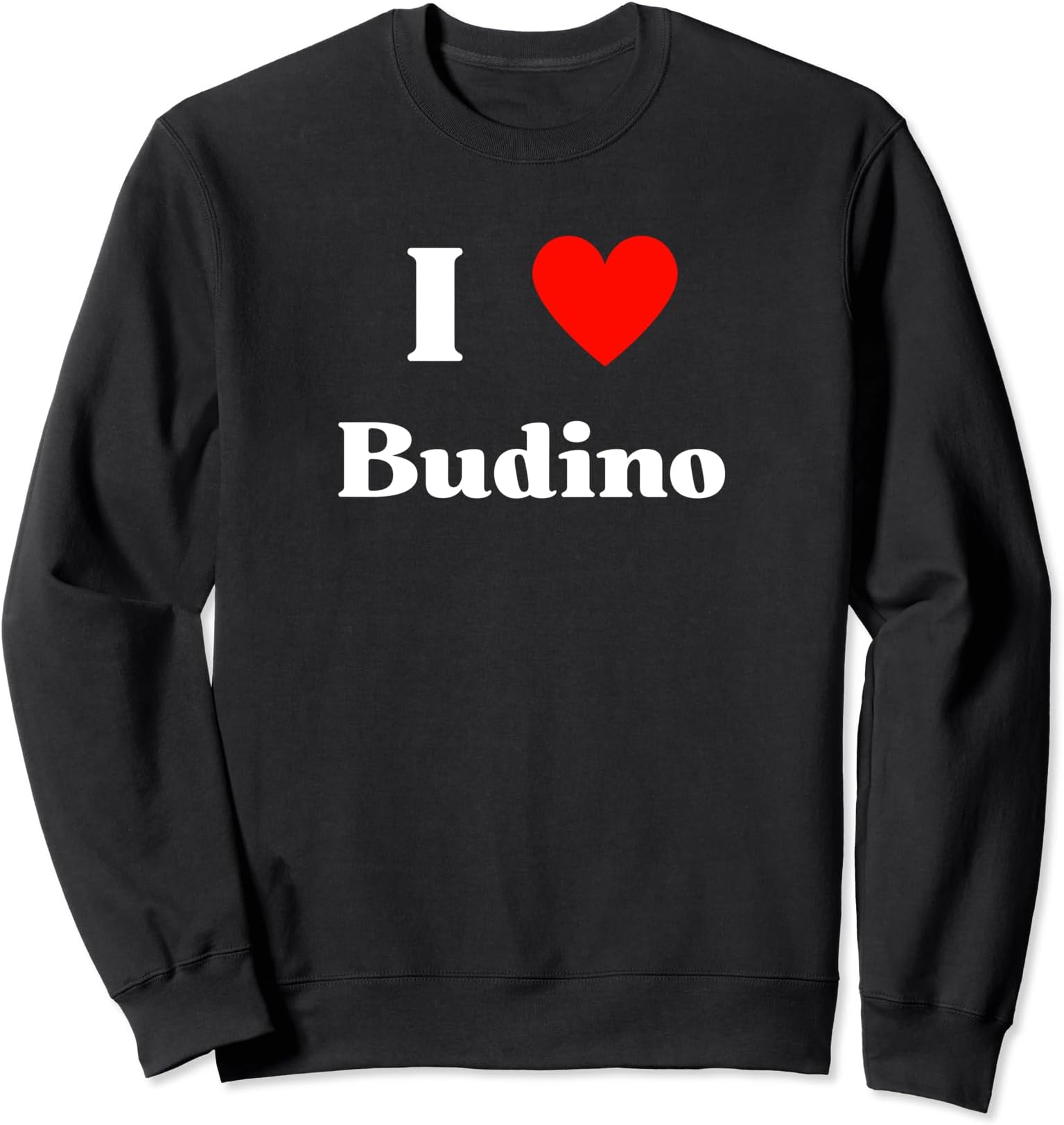 Fun Graphic-I Love Budino Sweatshirt