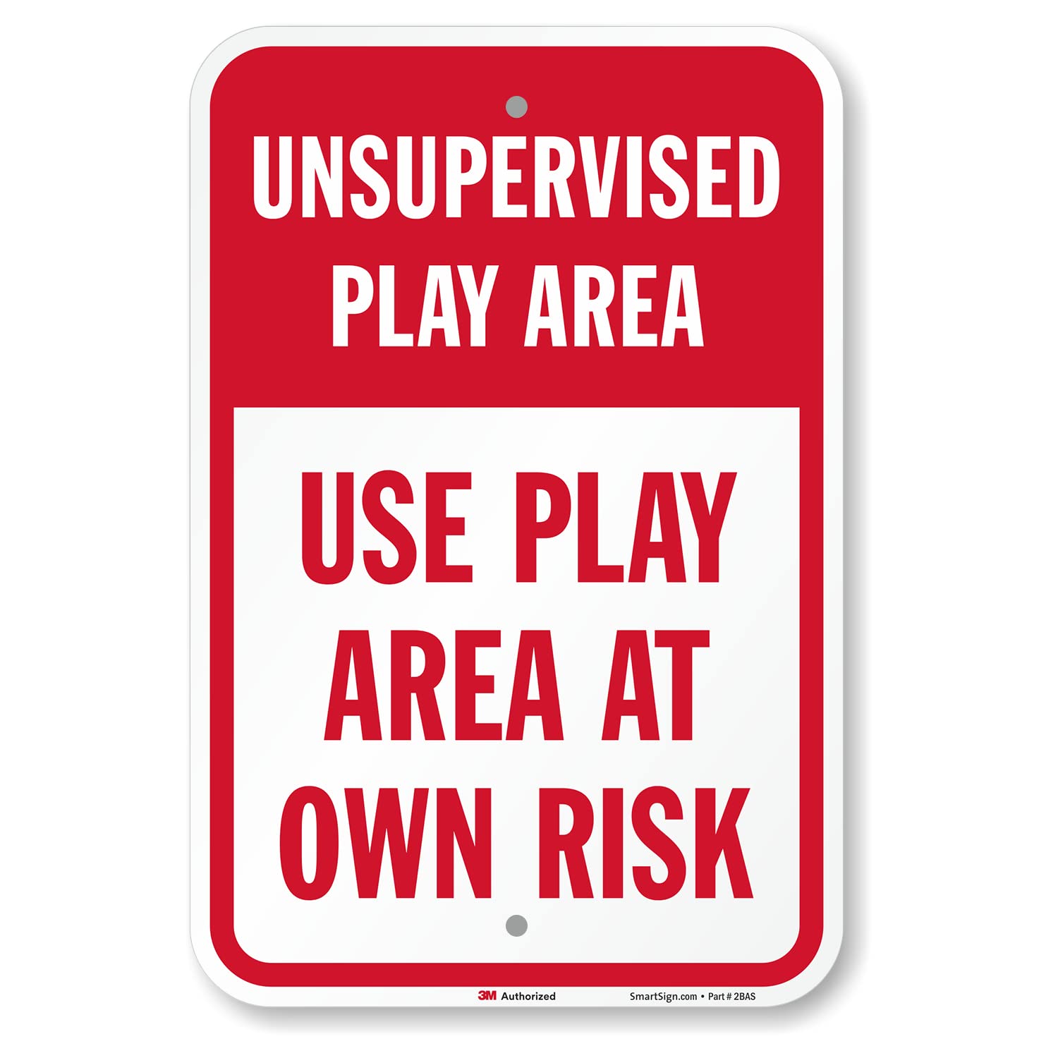 SmartSign "Unsupervised Play Area - Use At Own Risk" Sign | 12" x 18" 3M Engineer Grade Reflective Aluminum