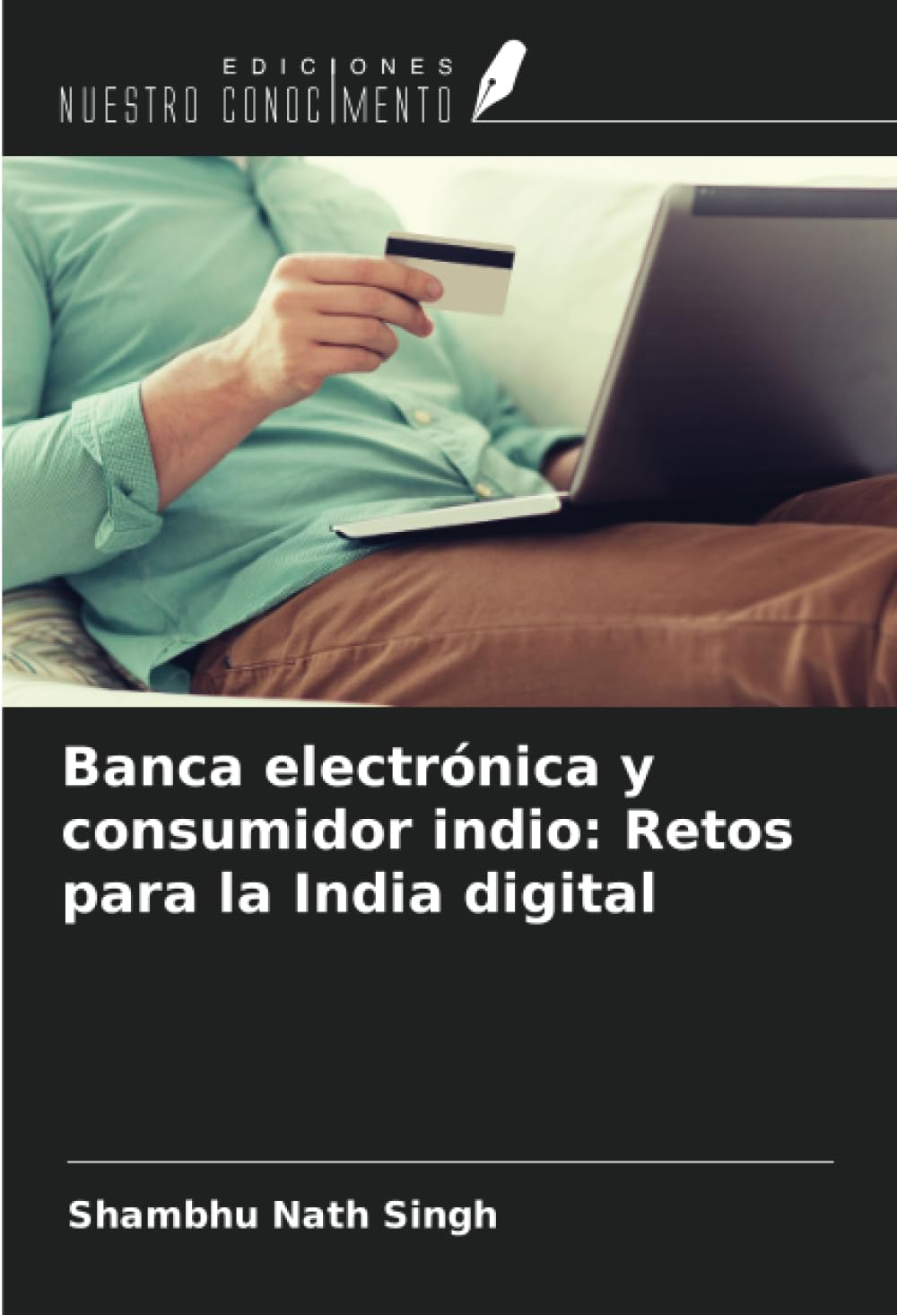 Banca electrónica y consumidor indio: Retos para la India digital