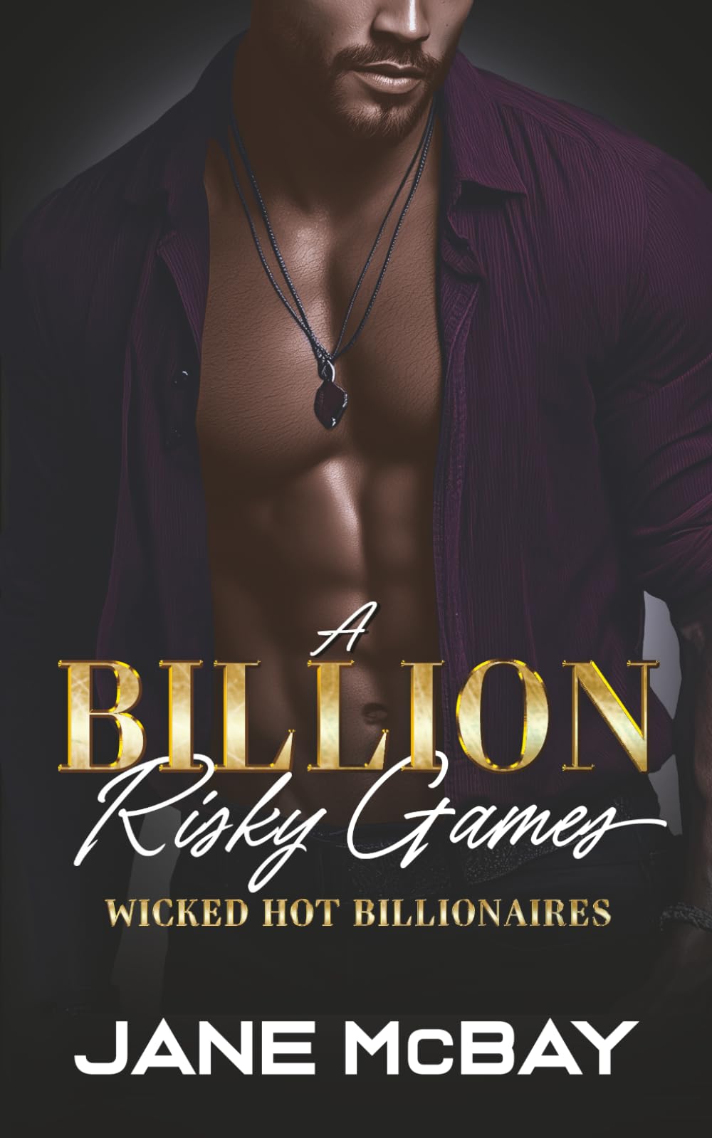 A Billion Risky Games: One-Night Stand Romance: 5 (Wicked Hot Billionaires)