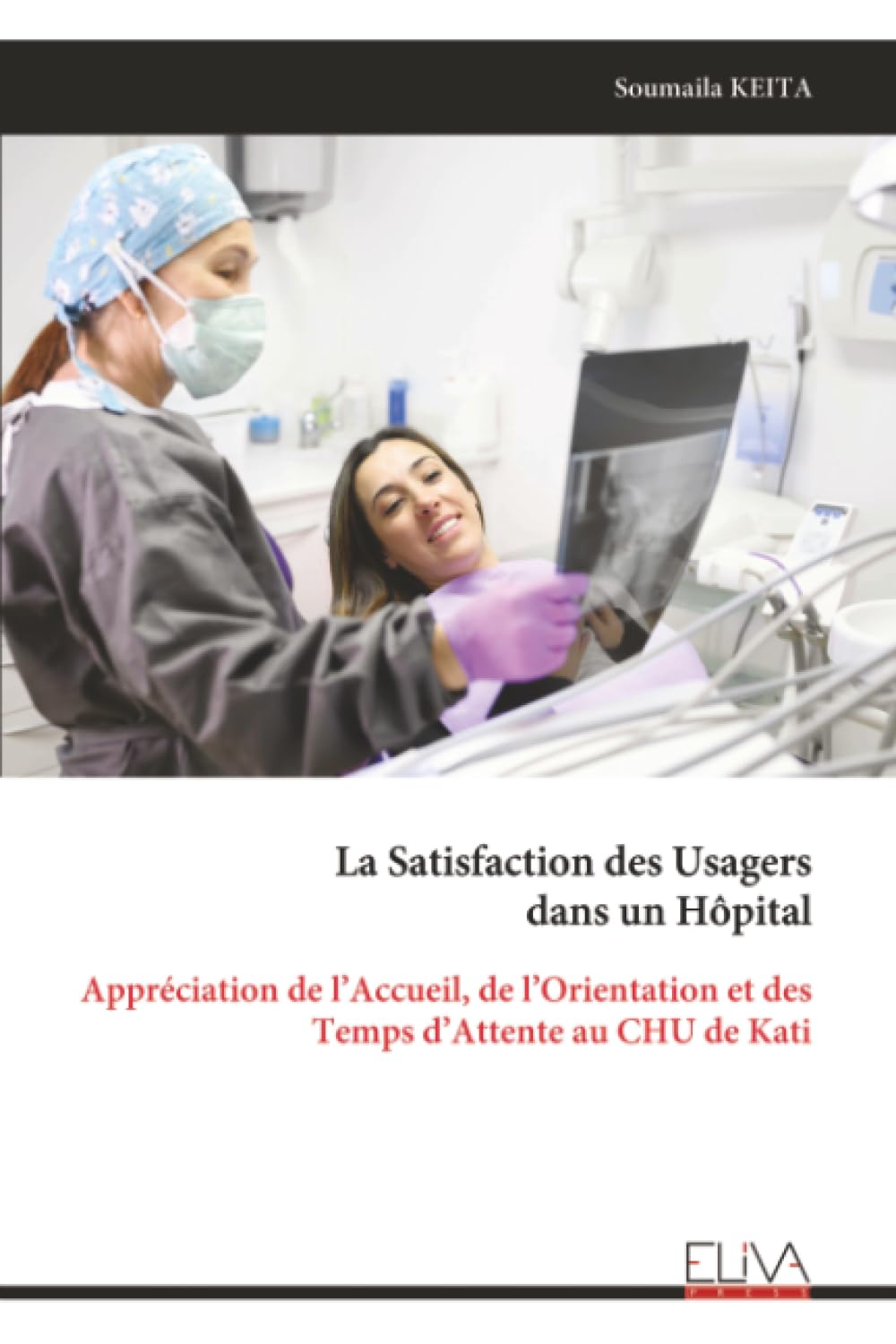 La Satisfaction des Usagers dans un Hôpital: Appréciation de l’Accueil, de l’Orientation et des Temps d’Attente au CHU de Kati
