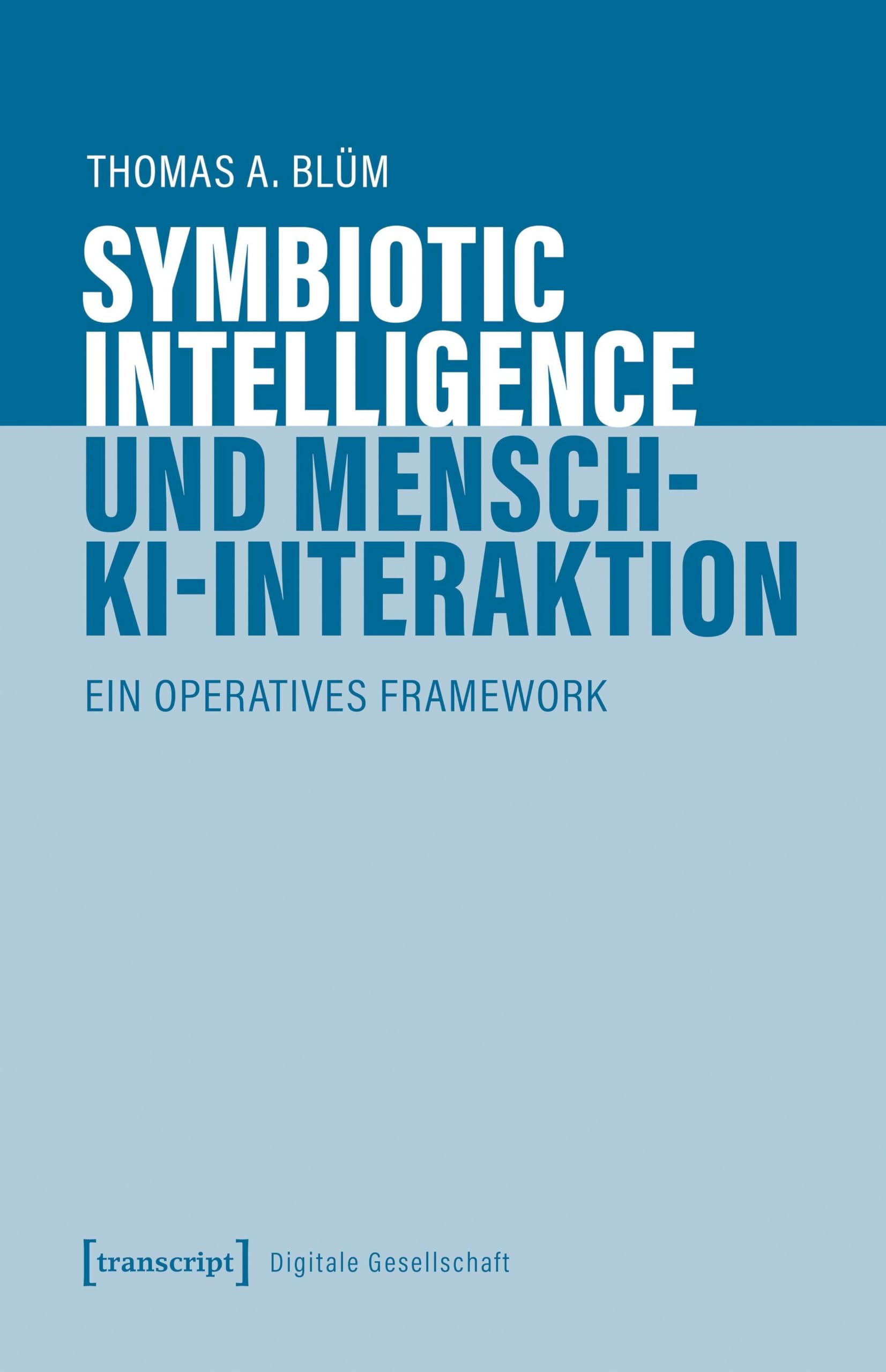 Symbiotic Intelligence und Mensch-KI-Interaktion: Ein operatives Framework: 90