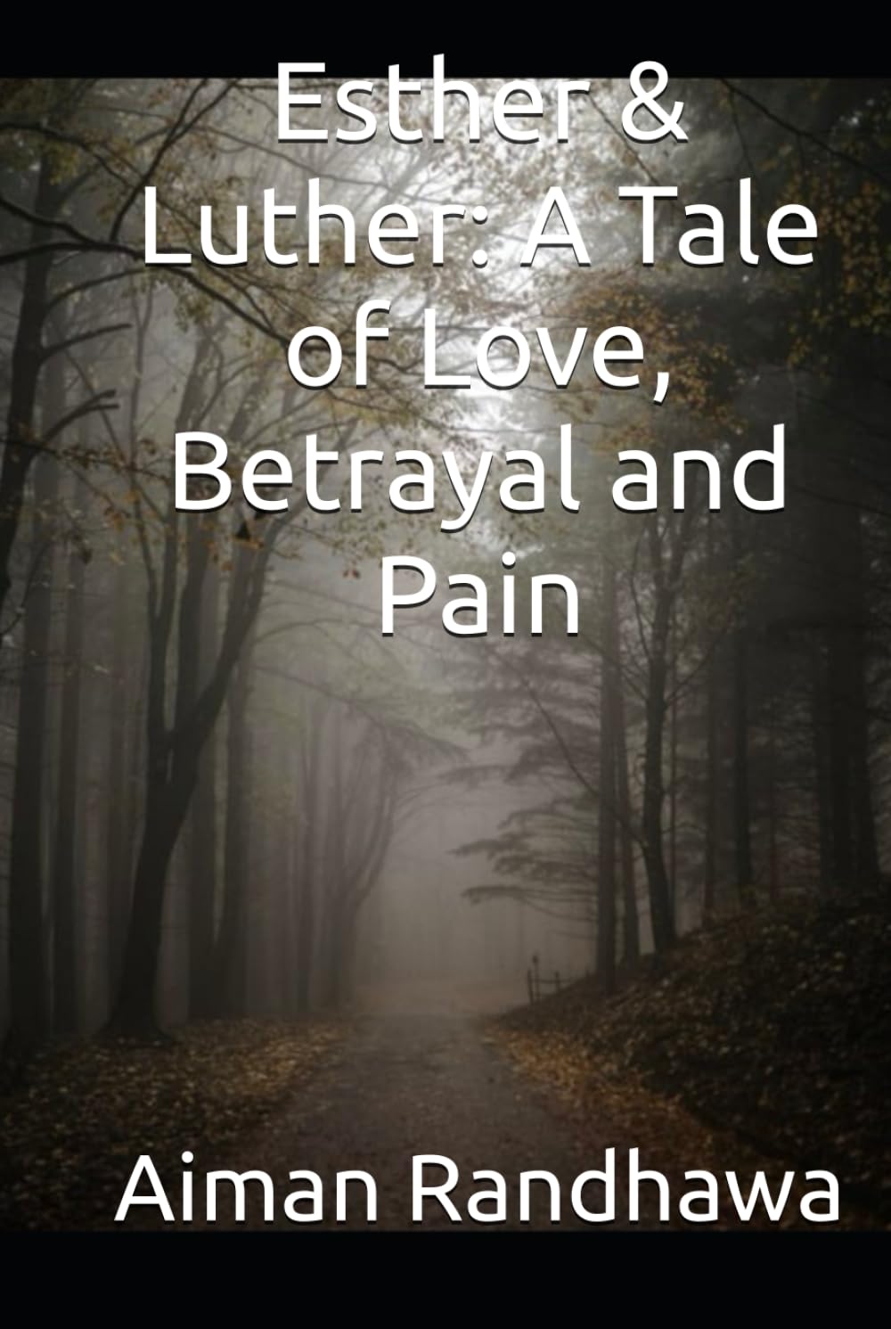 Esther & Luther: A Tale of Love, Betrayal and Pain