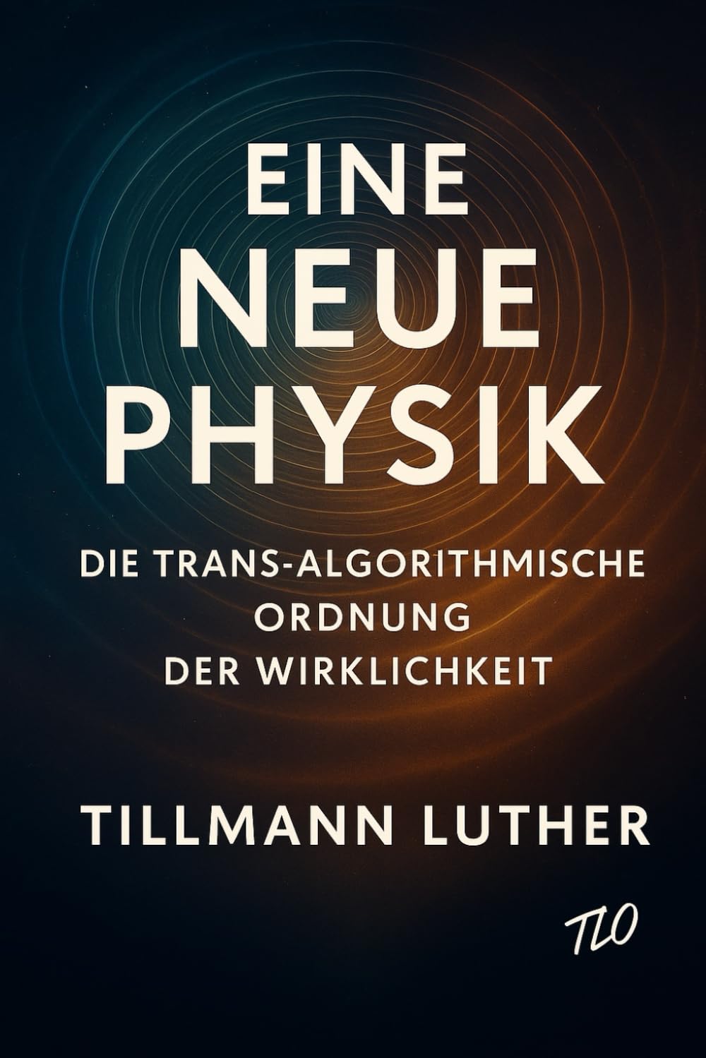 Eine neue Physik: Die Trans-Algorithmische Ordnung der Wirklichkeit (TART)