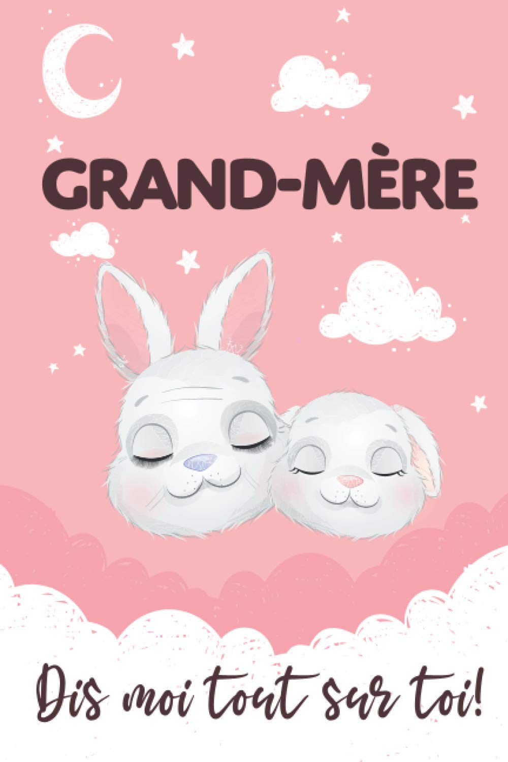 Buy Grandmère, dis moi tout sur toi Livre pour Mamie, raconter son histoire pour sa petite Buy Grandmère, dis moi tout sur toi Livre pour Mamie, raconter son histoire pour sa petite