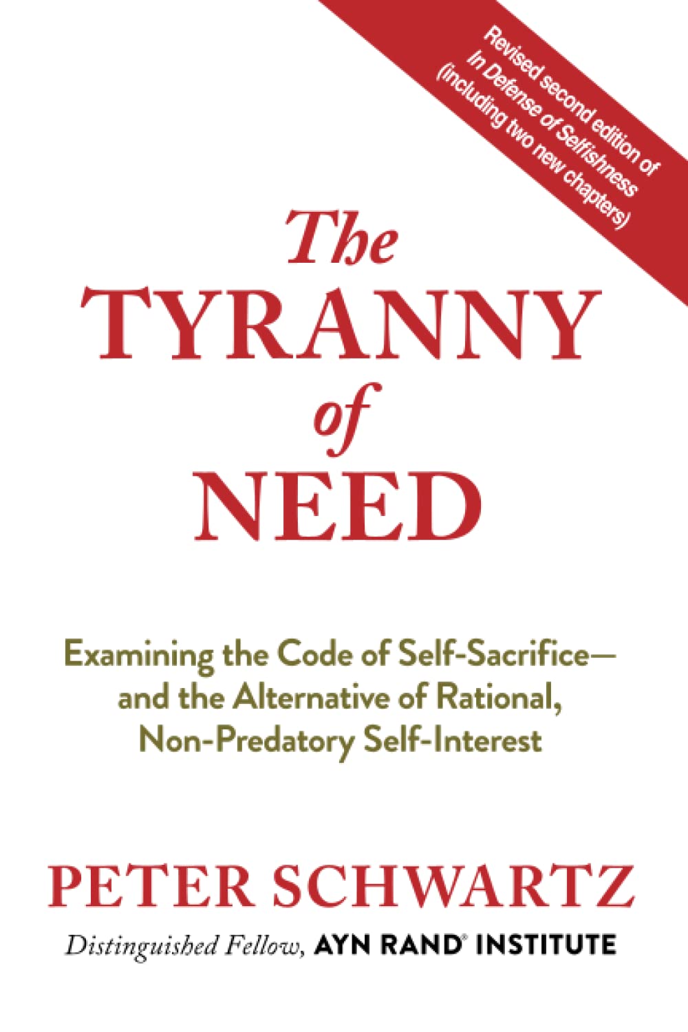 The Tyranny of Need: Second Expanded Edition