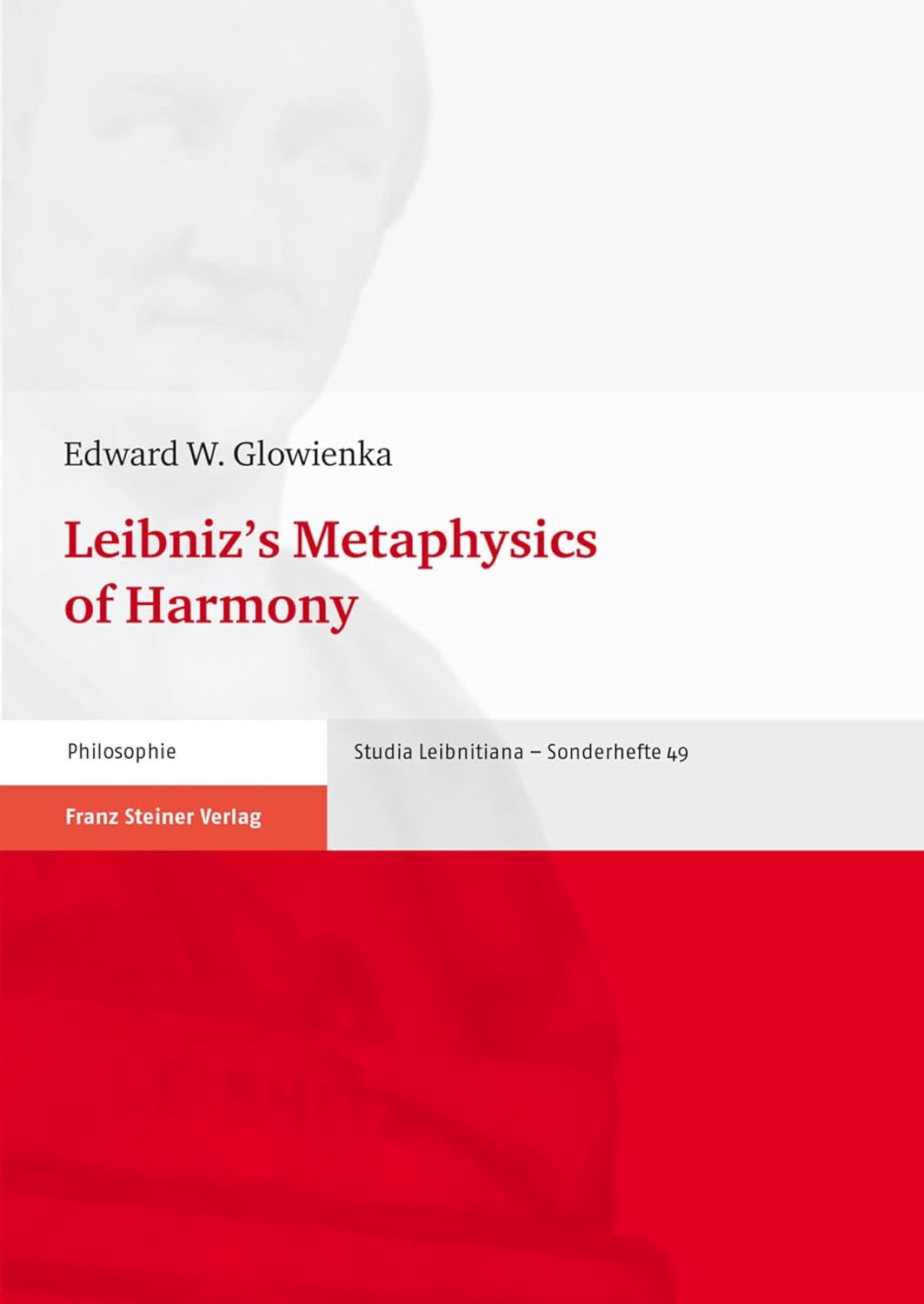 Leibniz's Metaphysics of Harmony (Studia Leibnitiana – Sonderhefte Book 49)      [Print Replica] Kindle Edition