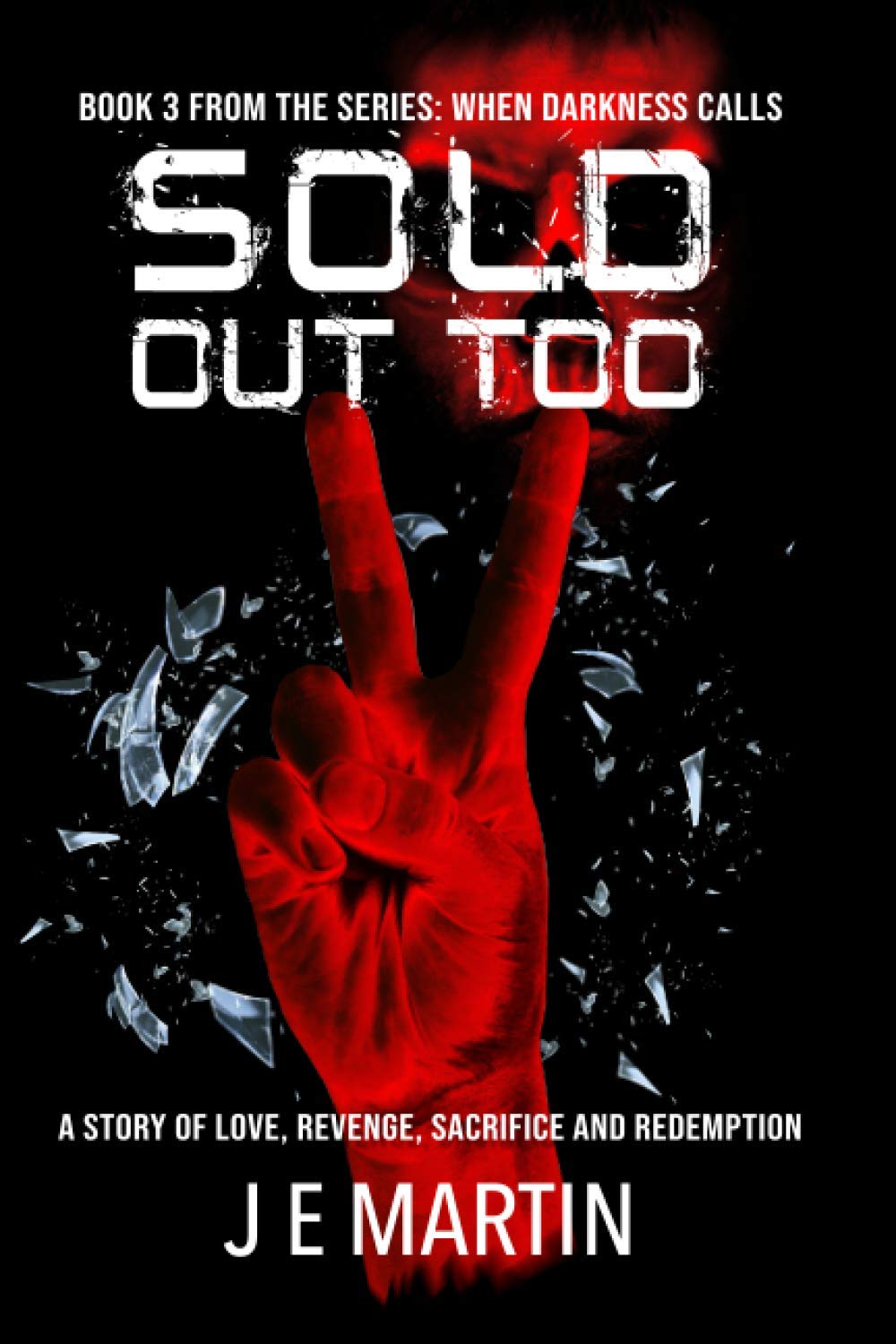 Sold Out Too: 3 (When Darkness Calls)