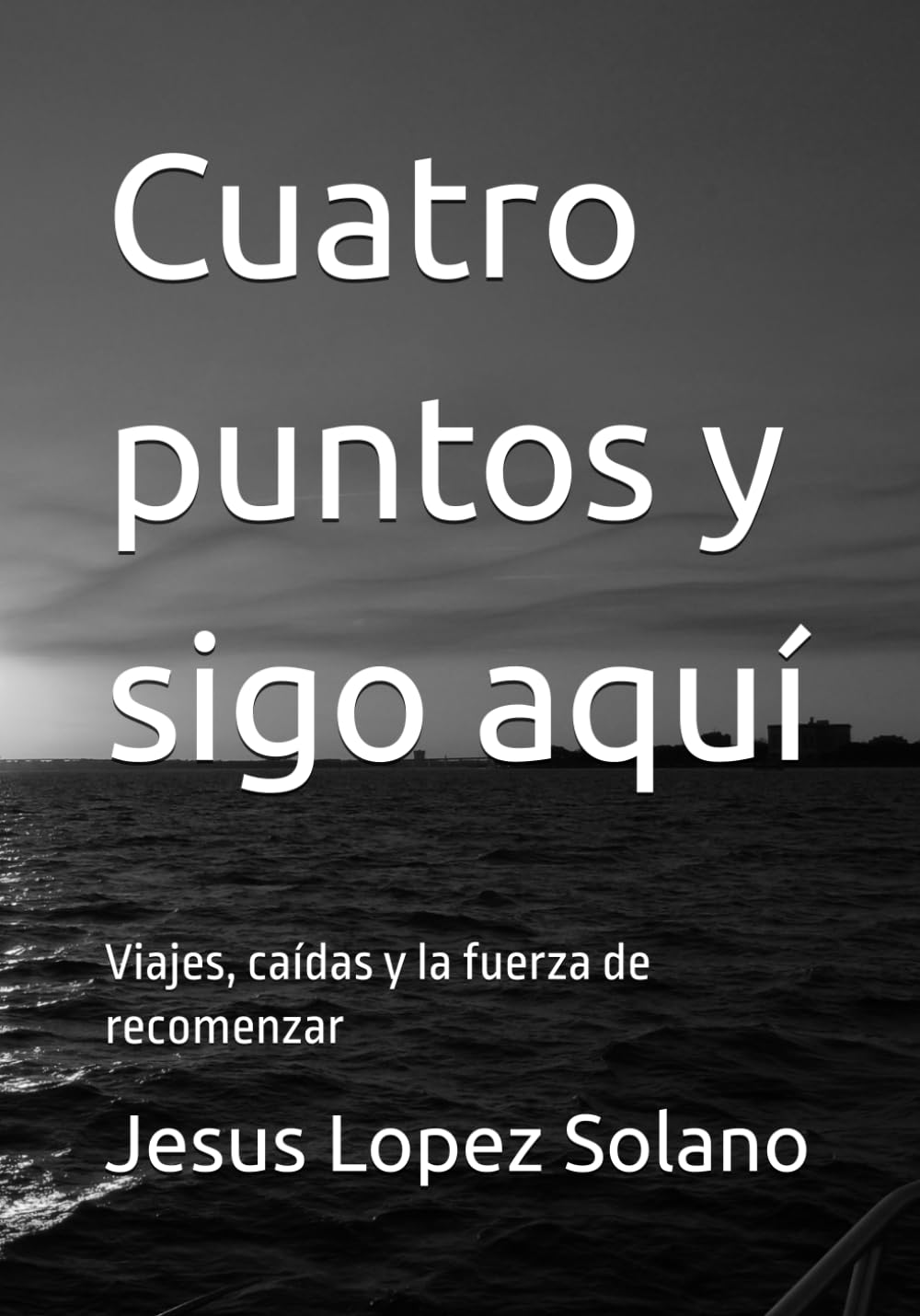 Cuatro puntos y sigo aquí: Viajes, caídas y la fuerza de recomenzar
