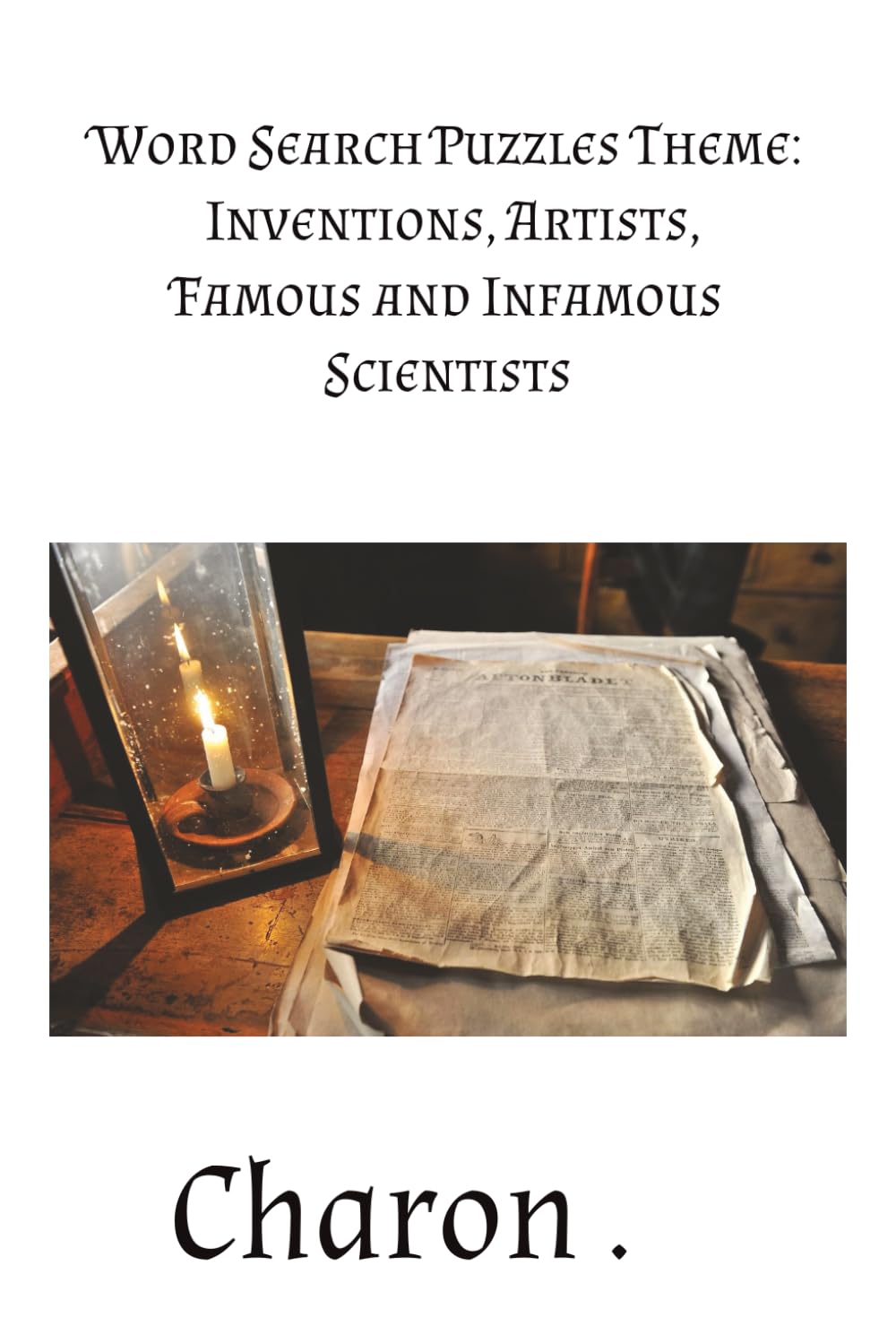 Word Search Theme: Historic Inventions: Famous and Infamous Scientist