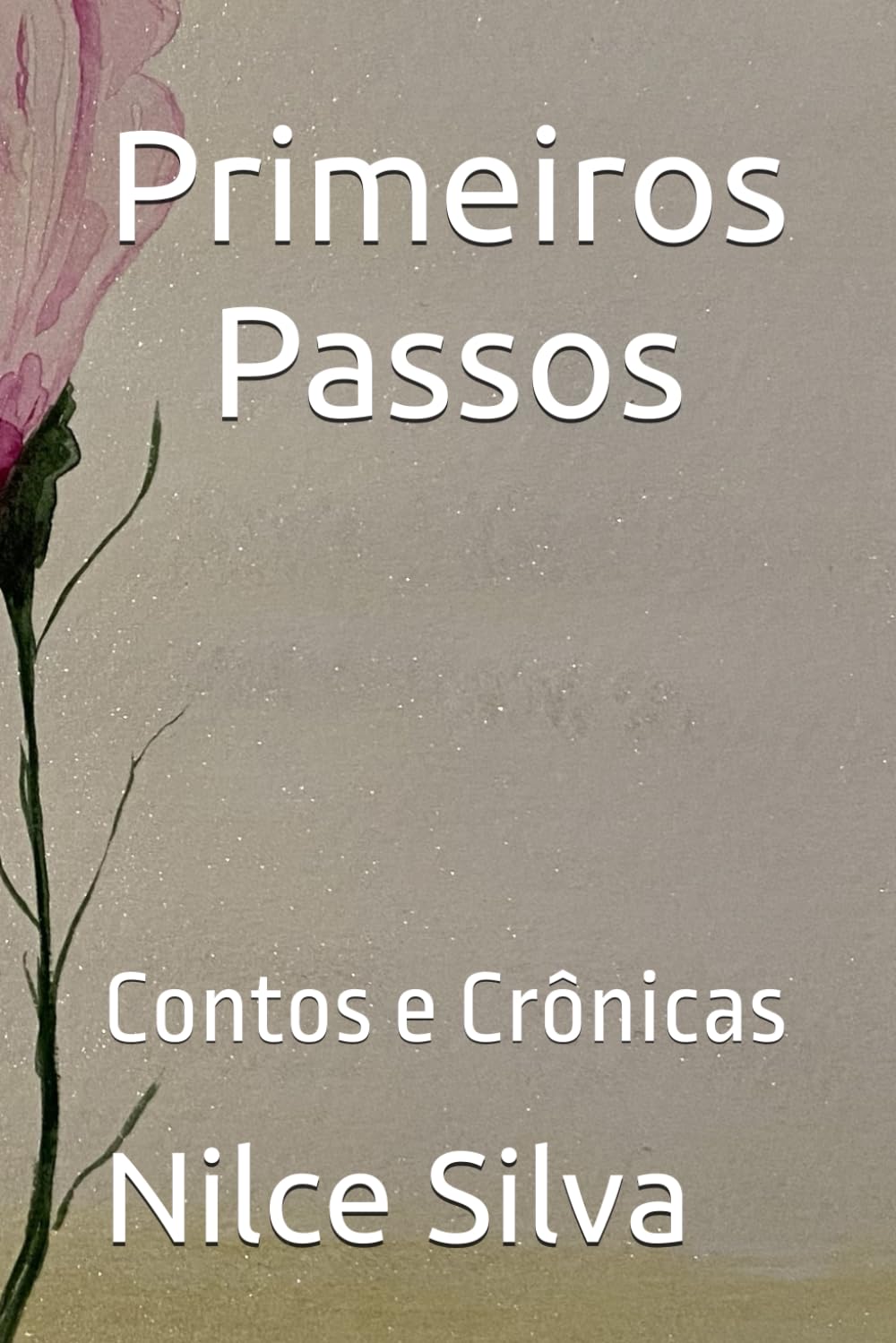 Primeiros Passos: Contos e Crônicas