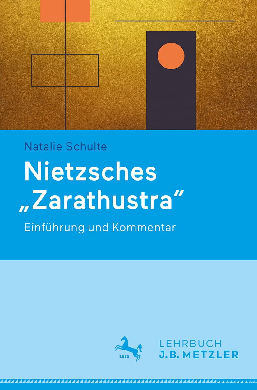 Nietzsches „Zarathustra“: Einführung und Kommentar
