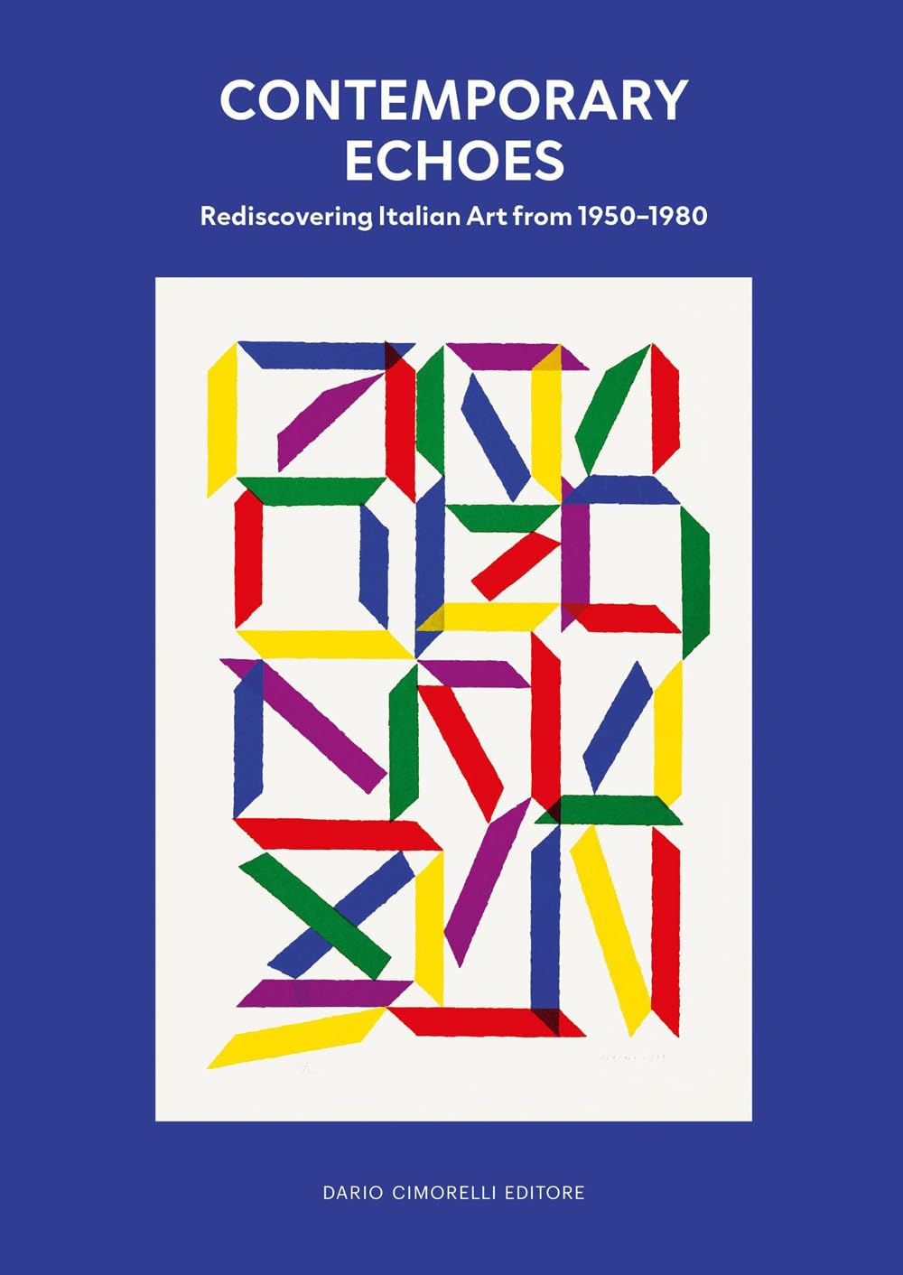 Contemporary echoes rediscovering italian art ediz italiana e inglese