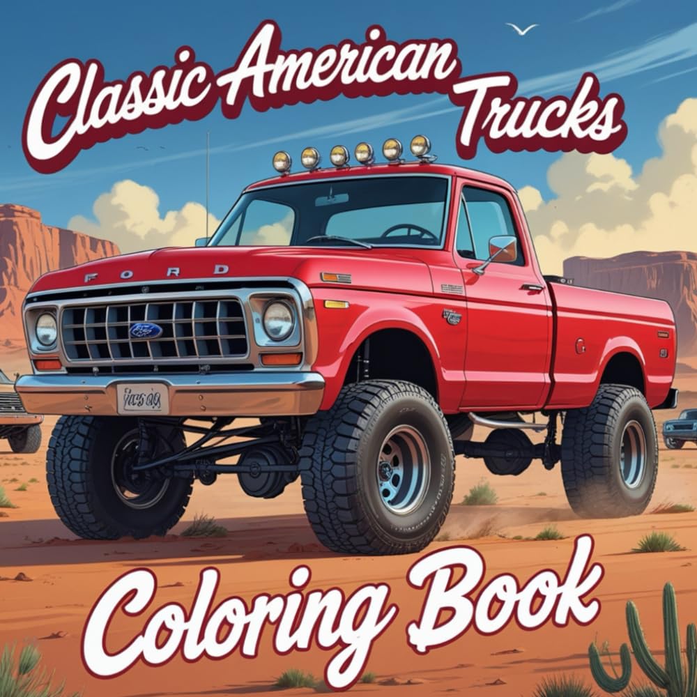 classic american trucks coloring book: Vintage Pickup Trucks and Rugged Icons, A Nostalgic Coloring Book for Automotive Enthusiasts, Artists, and ... of all ages groups (vehicles coloring books)