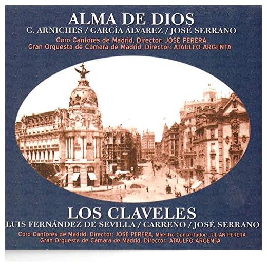 Zarzuelas: Alma de Dios y los Claveles